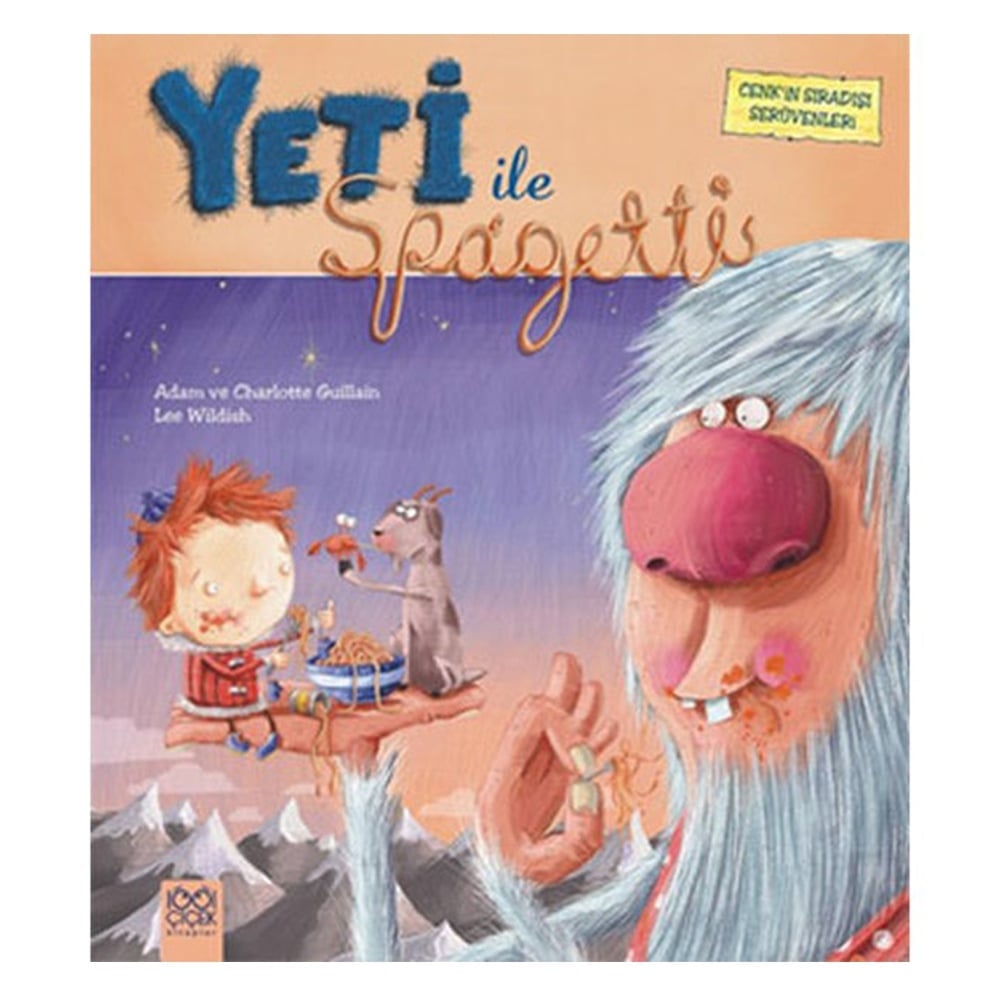 YETİ İLE SPAGETTİ - CENK'İN SIRADIŞI SERÜVENLERİ