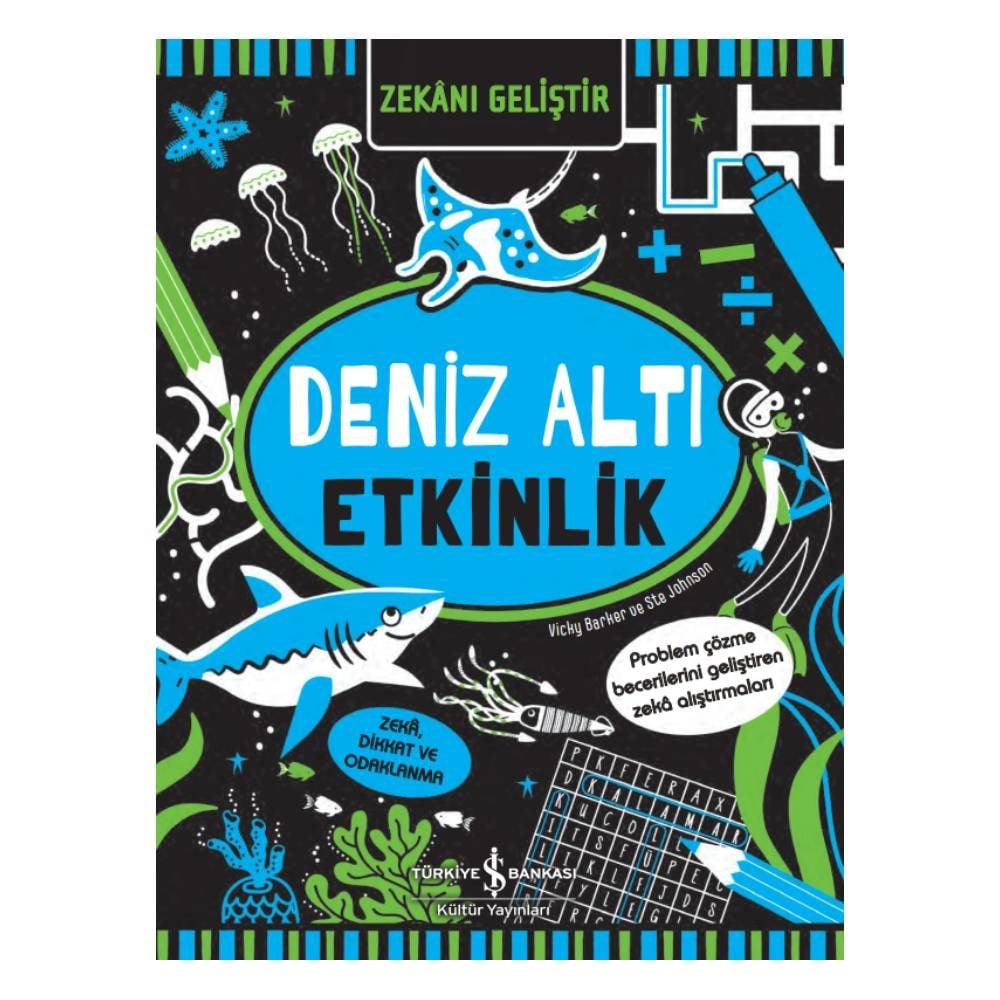 ZEKANI GELİŞTİR - DENİZ ALTI ETKİNLİK Çocuk Kitapları Uzmanı - Children's Books Expert