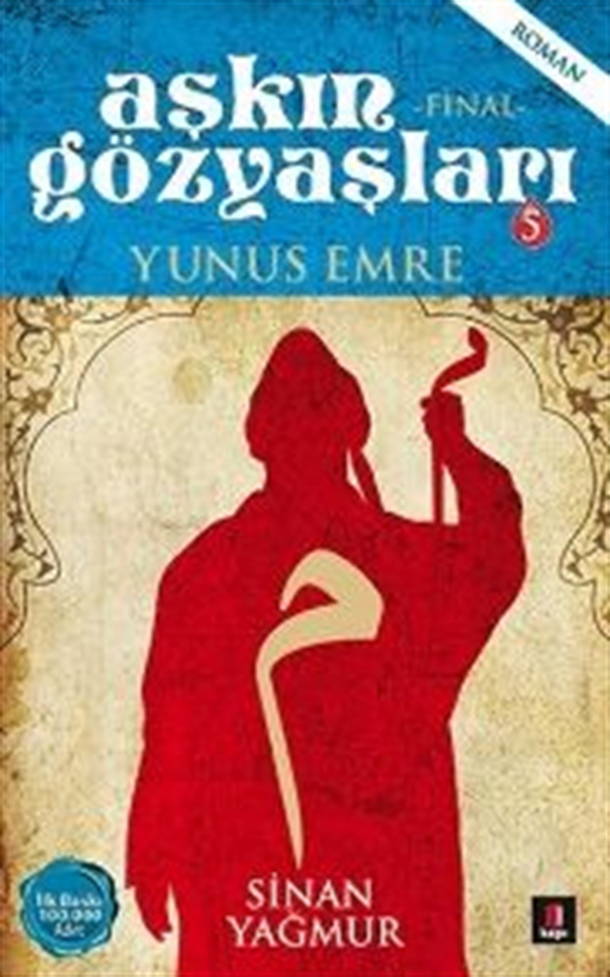 Aşkın Gözyaşları Yunus Emre Sinan Yağmur