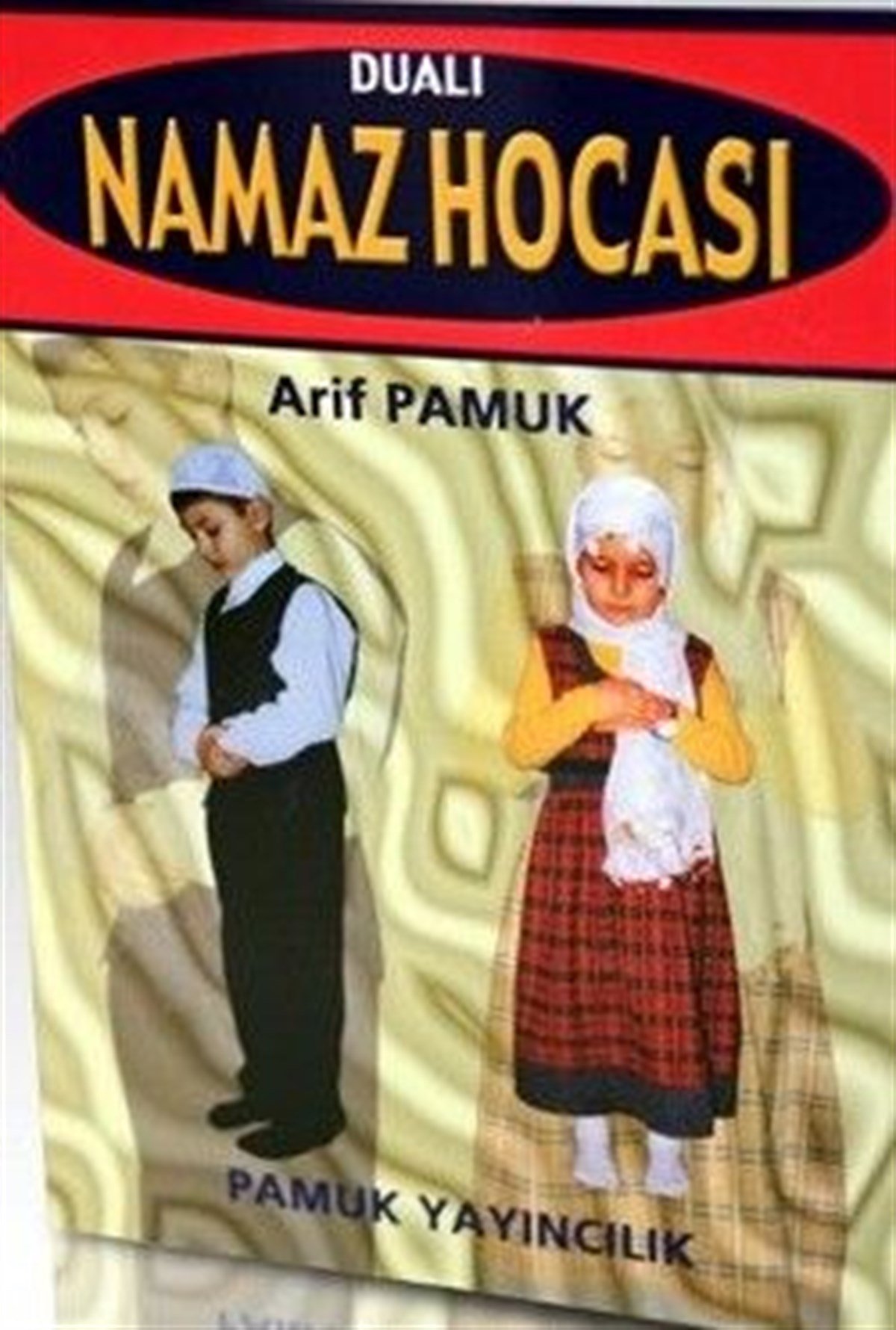 Dualı Namaz Hocası Arif Pamuk Resimli Namaz 002