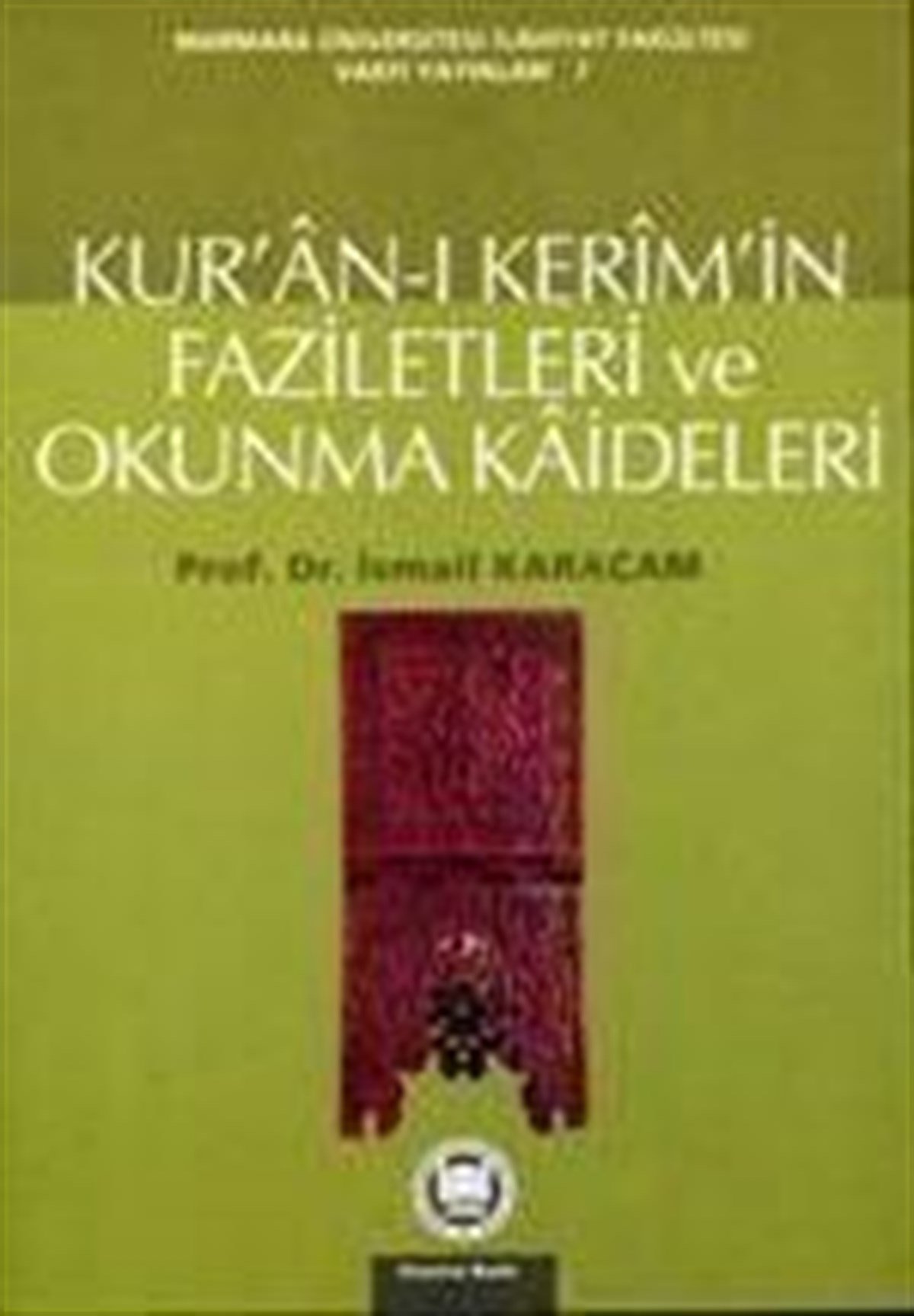 Kur an ı Kerimin Faziletleri ve Okunma Kaideleri