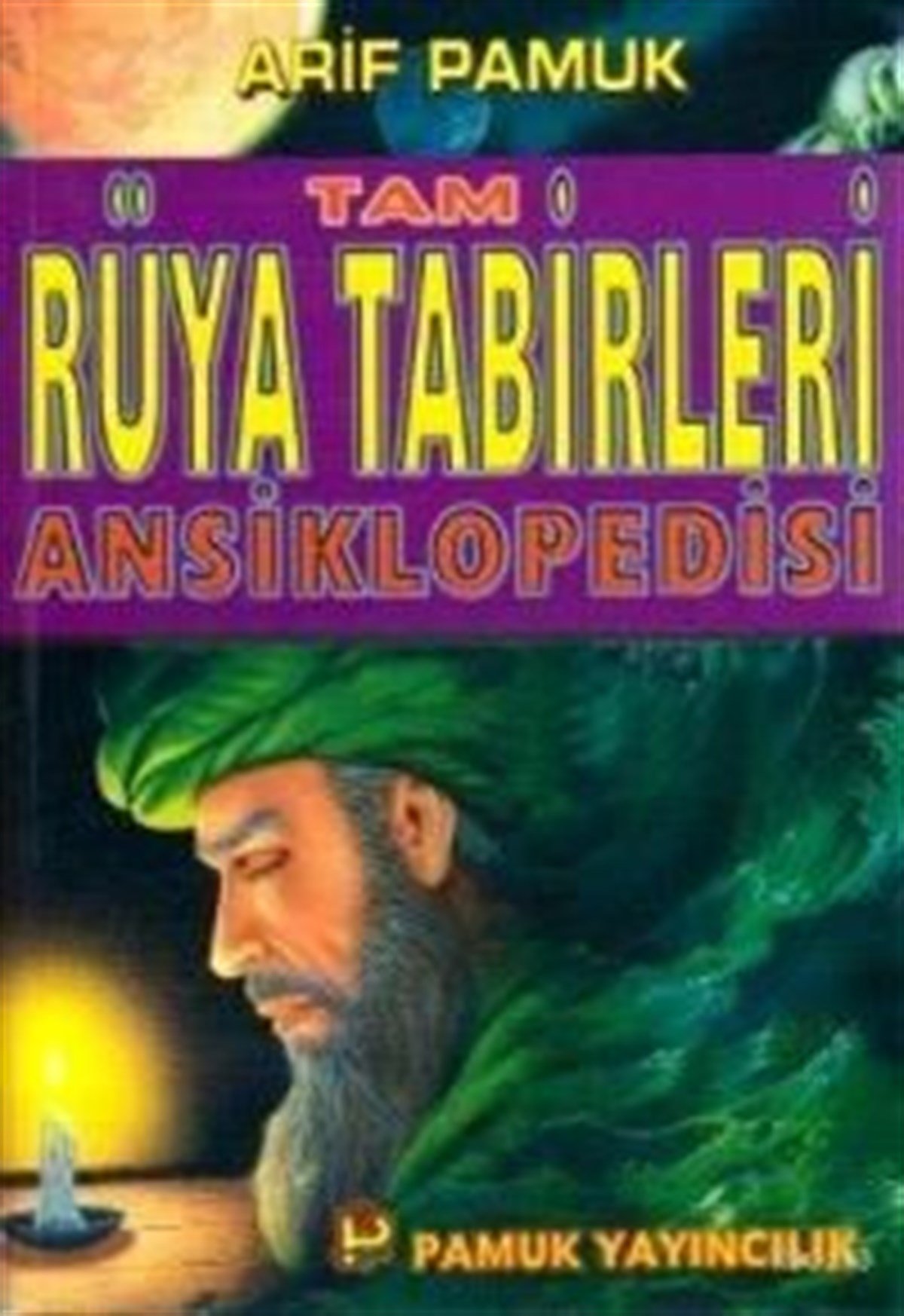 Tam Rüya Tabirleri Ansiklopedisi İkinci Hamur Roman Boy Lüks Cilt Arif Pamuk Rüya 004