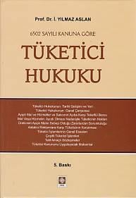 6502 Sayılı Kanuna Göre Tüketici Hukuku
