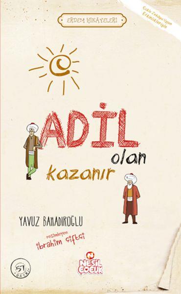 Adil Olan Kazanır - Erdem Hikayeleri