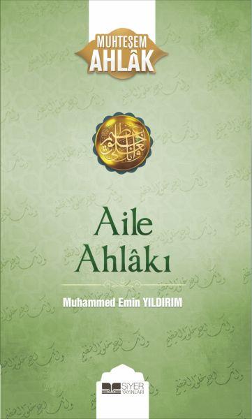 Aile Ahlakı - Muhteşem Ahlak Serisi 2