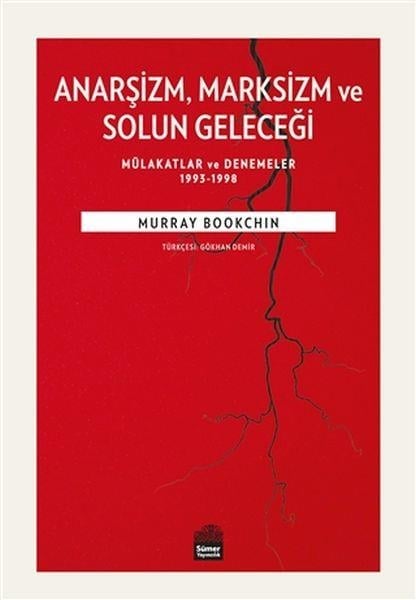 Anarşizm Marksizm ve Solun Geleceği