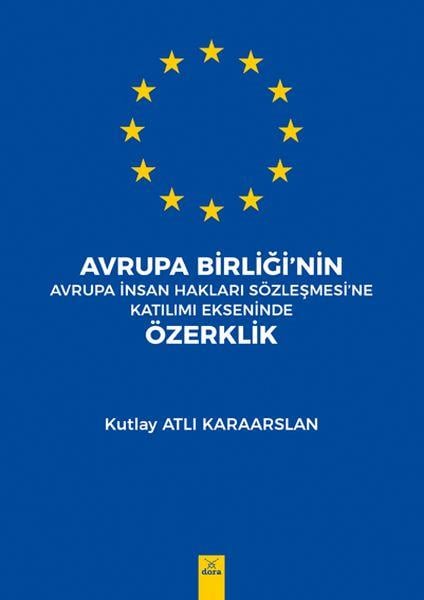 Avrupa Birliği'nin Avrupa İnsan Hakları Sözleşmesine Katılımı Ekseninde Özerklik