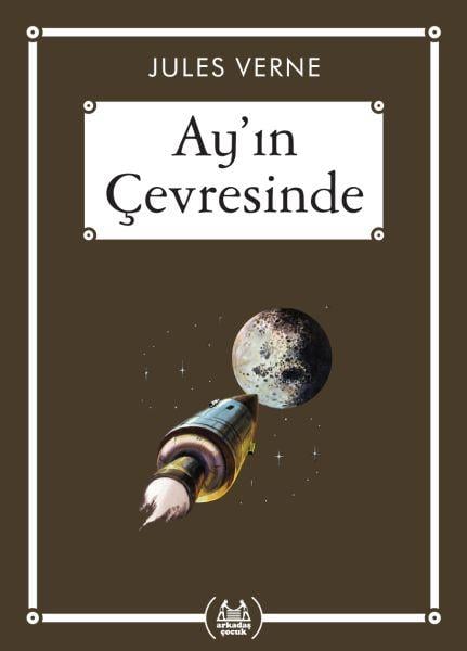 Ay’ın Çevresinde - Gökkuşağı Cep Kitap Dizisi