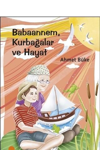 Babaannem Kurbağalar ve Hayat