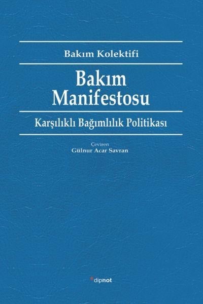 Bakım Manifestosu - Karşılıklı Bağımlılık Politikası