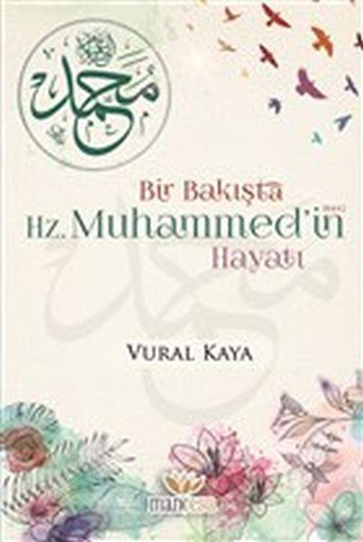 Bir Bakışta Hz. Muhammed’in (sav) Hayatı