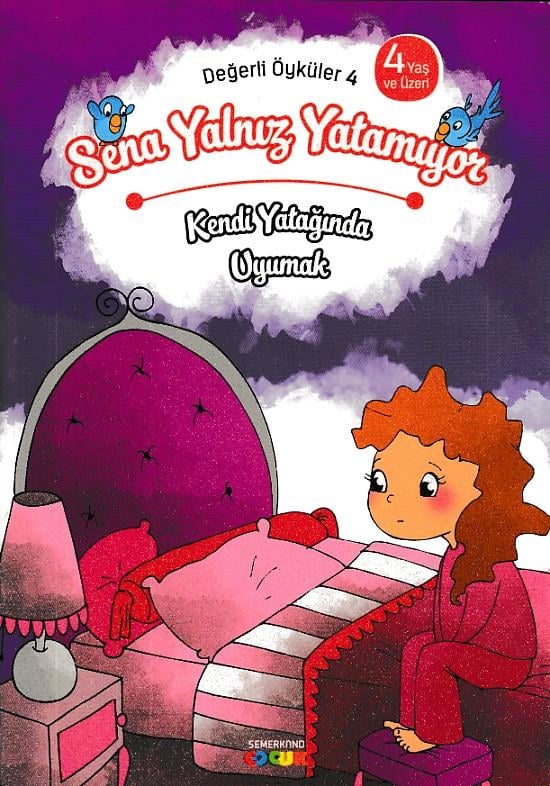 Değerli Öyküler 4 - Sena Yalnız Yatamıyor - Kendi Yatağında Uyumak