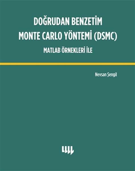 Doğrudan Benzetim Monte Carlo Yöntemi (DSMC) Matlab Örnekleri İle