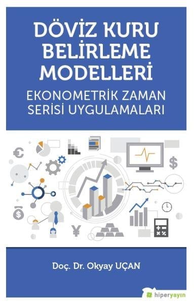 Döviz Kuru Belirleme Modelleri Ekonometrik Zaman Serisi Uygulamaları