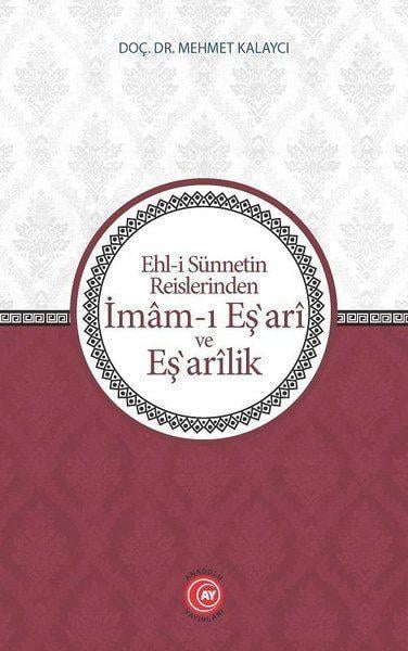Ehli Sünnetin Reislerinden İmamı Eşari ve Eşarilik