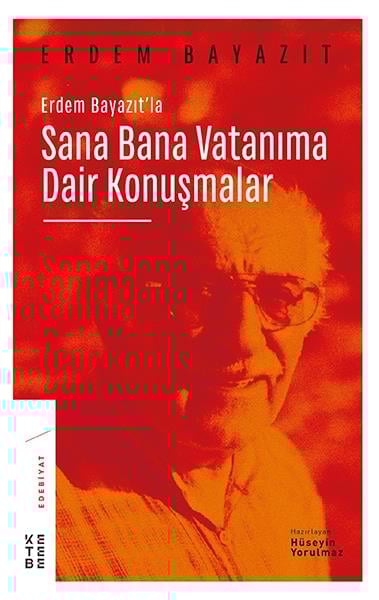 Erdem Bayazıt’la Sana Bana Vatanıma Dair Konuşmalar