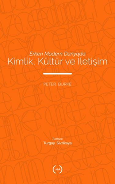 Erken Modern Dünyada Kimlik, Kültür ve İletişim