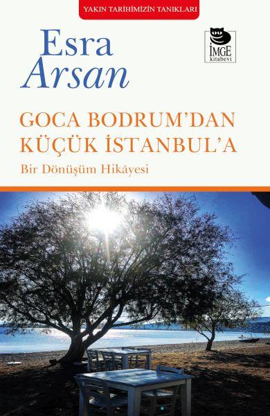 Goca Bodrum’dan Küçük İstanbul’a