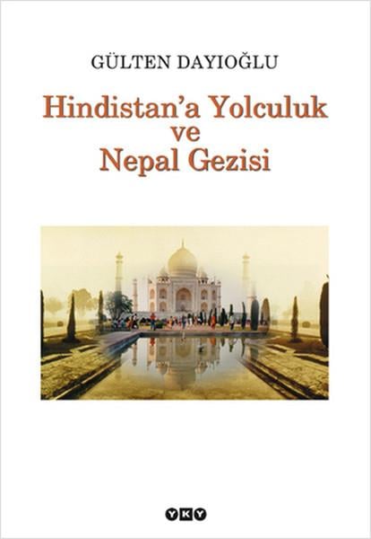 Hindistan'a Yolculuk ve Nepal Gezisi