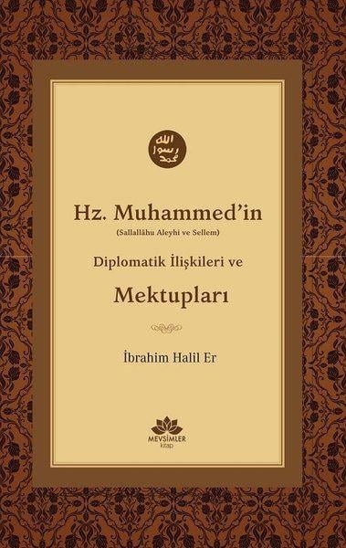 Hz. Muhammed'in (S.A.V) Diplomatik İlişkileri ve Mektupları