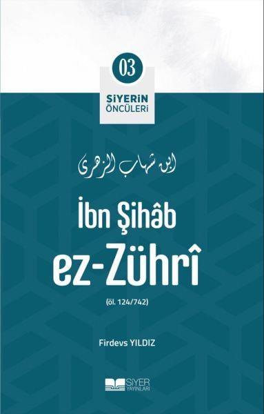 İbn Şihâb Ez- Zührî - Siyerin Öncüleri 3
