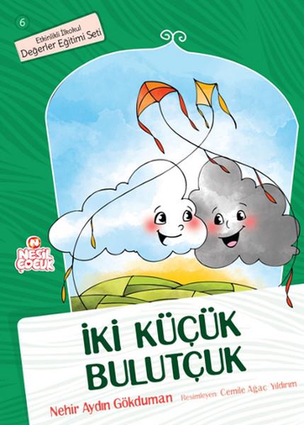 İki Küçük Bulutçuk / Değerler Eğitimi Seti -6