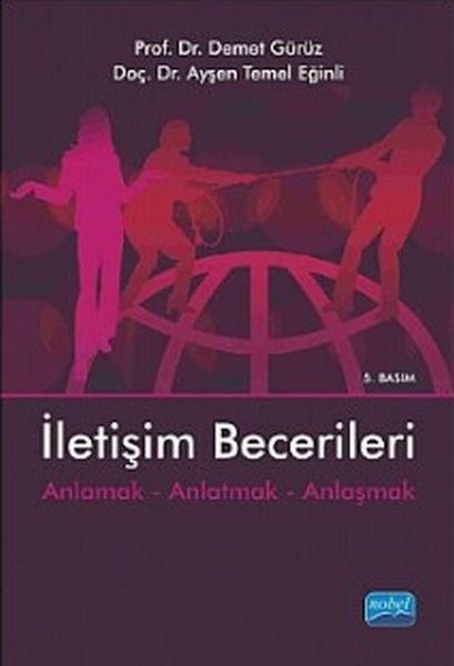 İletişim Becerileri  Anlamak, Anlatmak, Anlaşmak
