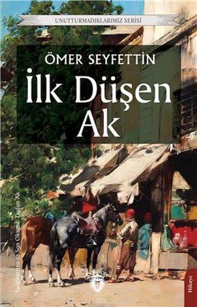 İlk Düşen Ak Unutturmadıklarımız Serisi