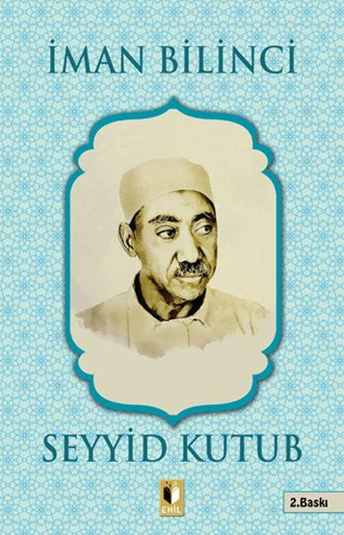 İman Bilinci - Seyyid Kutub