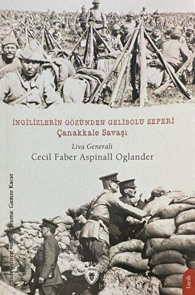 İngilizlerin Gözünden Gelibolu Seferi Çanakkale Savaşı