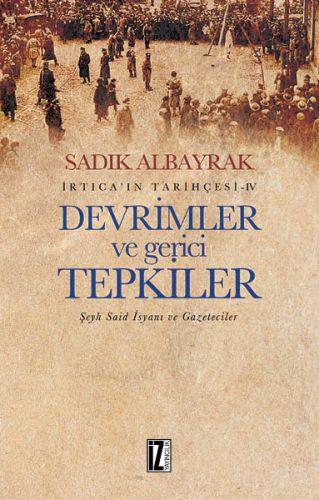 İrtica'ın Tarihçesi 4 - Devrimler ve Gerici Tepkiler