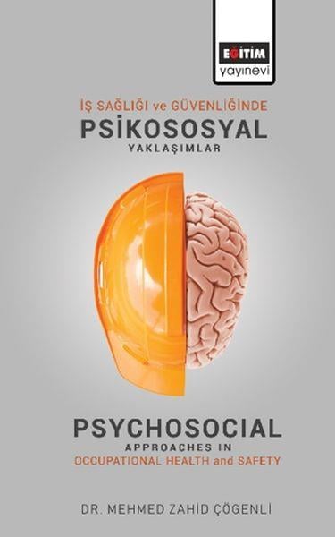 İş Sağlığı ve Güvenliğinde Psikososyal Yaklaşımlar
