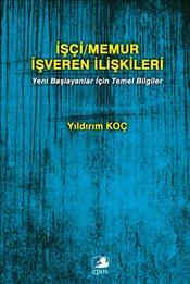 İşçi Memur İşveren İlişkileri  Yeni Başlayanlar İçin Temel Bilgiler