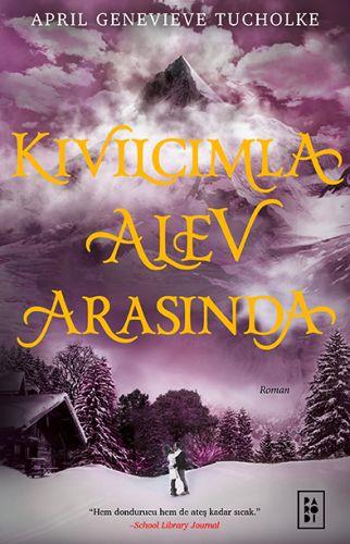Işıltılı Serisi 2 - Kıvılcımla Alev Arasında (Ciltli)