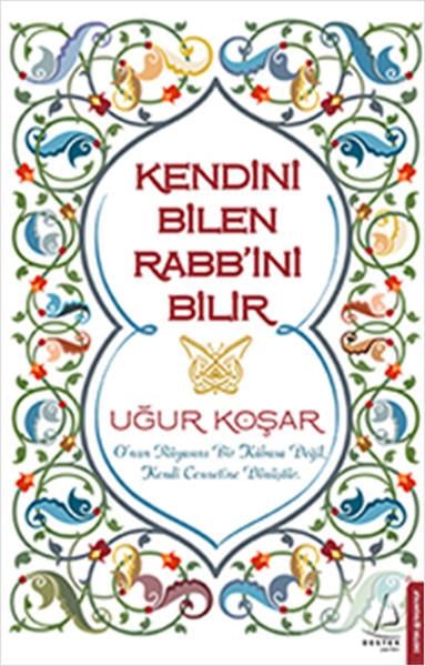 Kendini Bilen Rabb'ini Bilir
