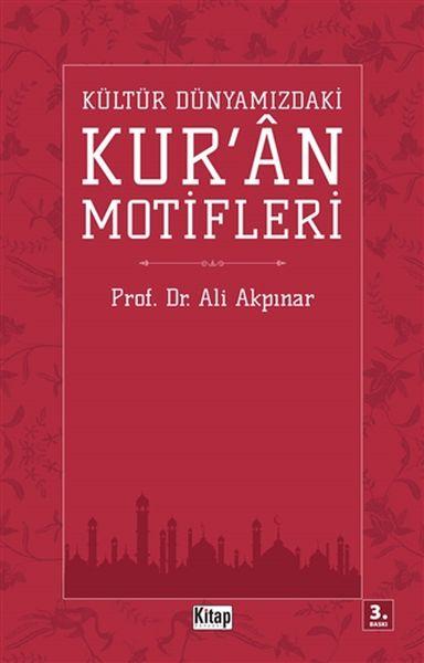 Kültür Dünyamızdaki Kur'an Motifleri