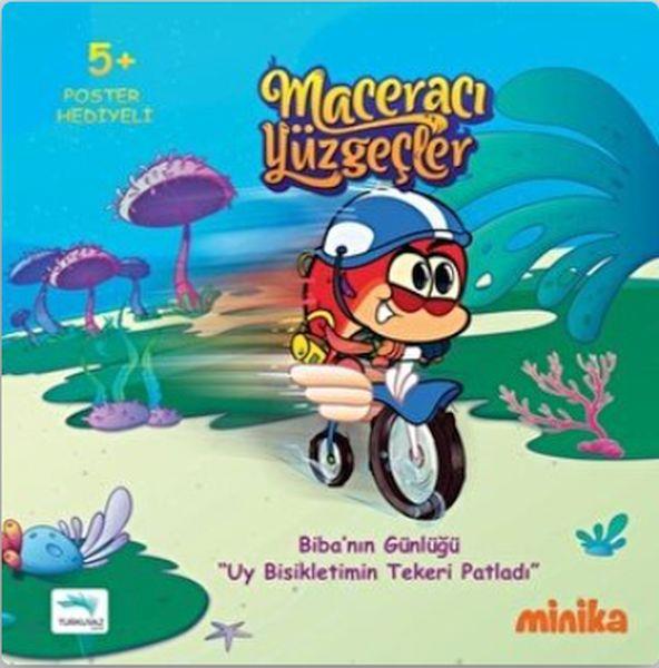 Maceracı Yüzgeçler 3: Uy Bisikletimin Tekeri Patladı - Biba'nın Günlüğü