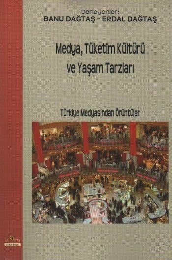 Medya,Tüketim Kültürü ve Yaşam Tarzları