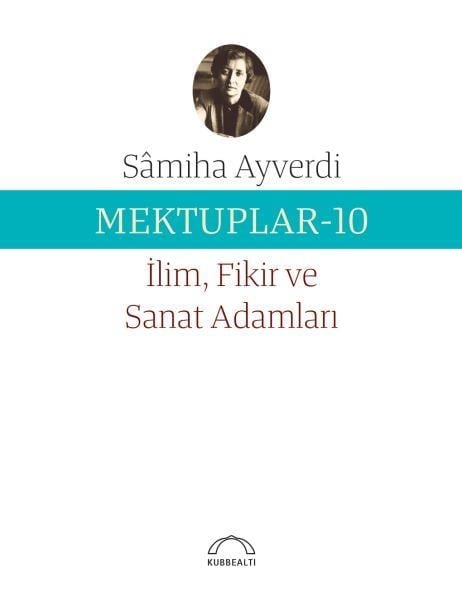 Mektuplar 10 - İlim Fikir ve Sanat Adamları