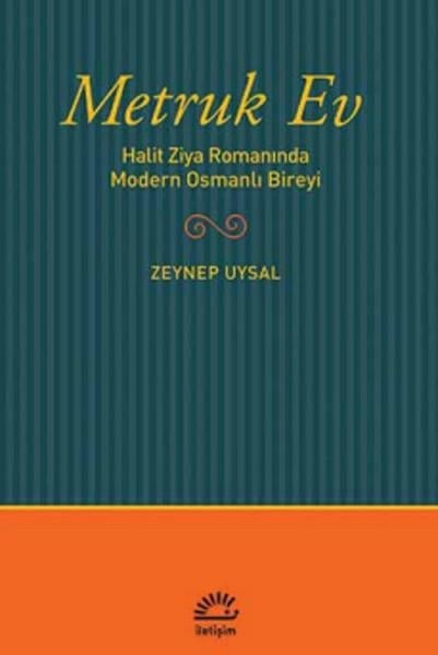 Metruk Ev  Halit Ziya Romanında Modern Osmanlı Bireyi