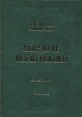 Mürşid ve Mürid Hukuku (Ciltli)