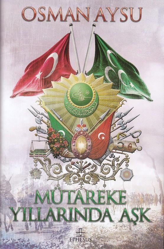 Mütareke Yıllarında Aşk (Ciltli)