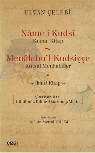 Name-i Kudsi (Kutsal Kitap) - Menakıbu'l - Kudsiyye(Kutsal Menkabeler) İkinci Kitap