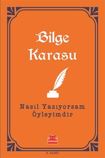 Nasıl Yazıyorsam Öyleyimdir
