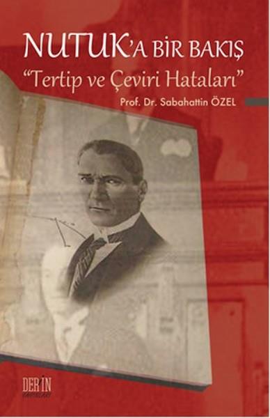 Nutuk'a Bir Bakış  Tertip ve Çeviri Hataları