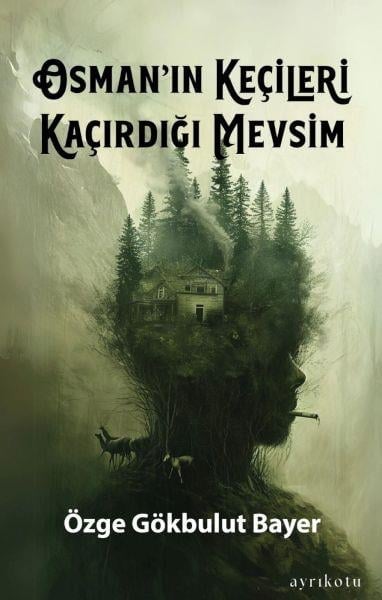 Osman’ın Keçileri Kaçırdığı Mevsim
