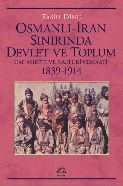 Osmanlı İran Sınırında Devlet Ve Toplum
