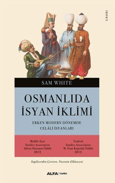 Osmanlı'da İsyan İklimi  Erken Modern Dönemde Celali İsyanları