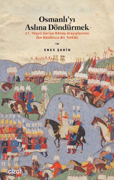Osmanlı’yı Aslına Döndürmek