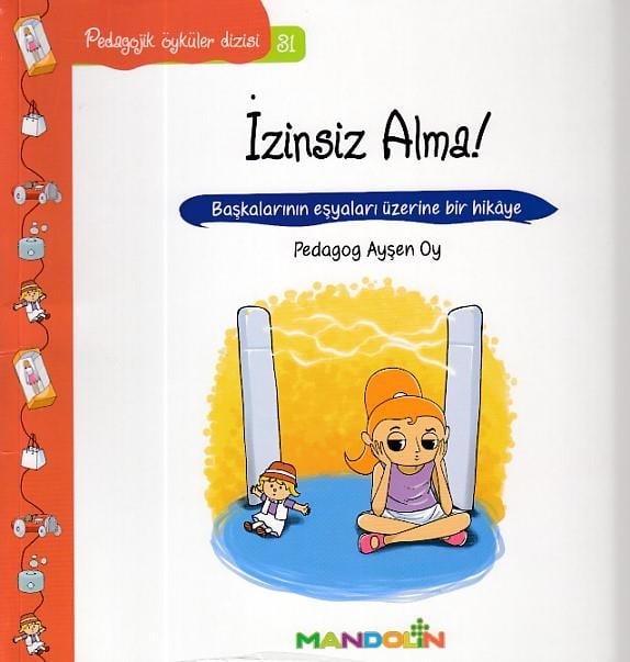 Pedagojik Öyküler Dizisi 31 - İzinsiz Alma